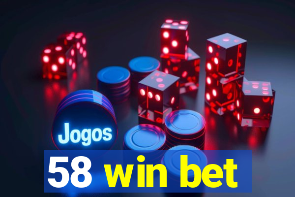 58 win bet